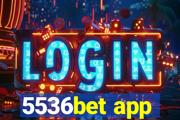 5536bet app